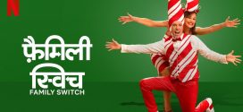 Family Switch (2023) Dual Audio Hindi ORG NF WEB-DL H264 AAC 1080p 720p 480p ESub