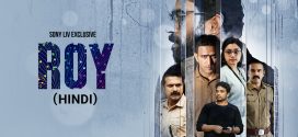 Roy 2023 Hindi Dubbed Movie ORG 720p WEB-DL 1Click Download