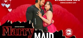 Marry Maid (2024) Uncut ShowHit Originals Short Film 720p WEB-DL H264 AAC 500MB Download