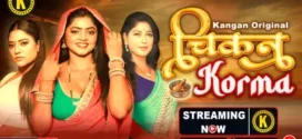 Chikan Corma (2024) S02E01T02 Kanganapp Hindi Web Series HDRip H264 AAC 1080p 720p Download
